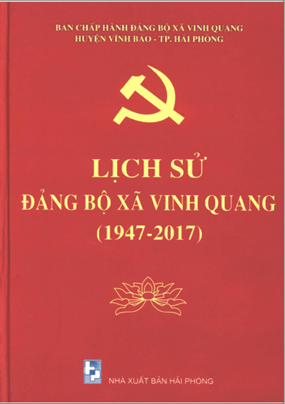 LỊCH SỬ ĐẢNG BỘ XÃ VINH QUANG 1947 - 2017 (BẢN GỐC)